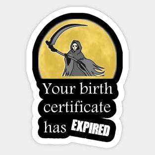 Your birth certificate has expired. Sticker